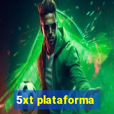 5xt plataforma